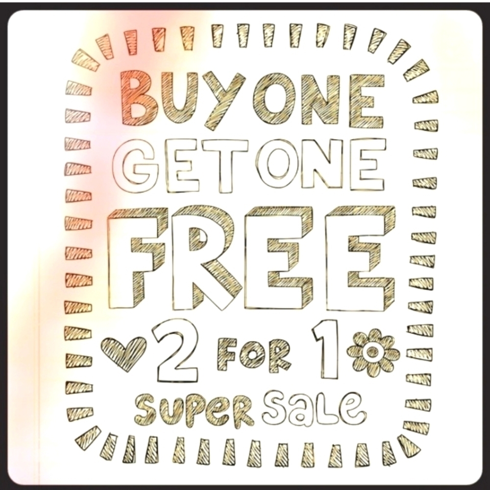 BUY ANY ITEM $25 OR LESS, AND GET ONE FREE W DISCOUNTED SHIPPING!